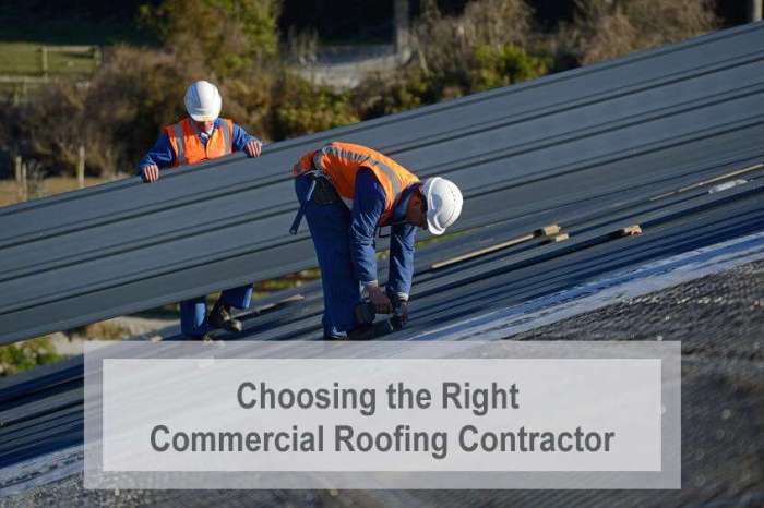 Choosing the Right Commercial Roofing Contractor Choosing the Right Commercial Roofing Contractor