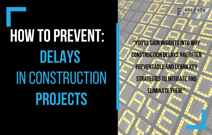 How to Effectively Prevent Delays in Construction Projects - Elevate ... How to Effectively Prevent Delays in Construction Projects - Elevate ...